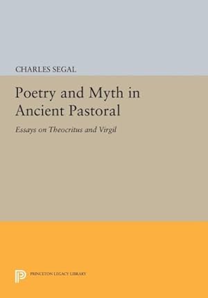 Imagen del vendedor de Poetry and Myth in Ancient Pastoral : Essays on Theocritus and Virgil a la venta por GreatBookPricesUK