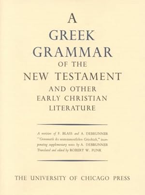 Immagine del venditore per Greek Grammar of the New Testament and Other Early Christian Literature venduto da GreatBookPricesUK