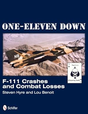 Seller image for One-Eleven Down : F-111 Crashes and Combat Losses for sale by GreatBookPricesUK