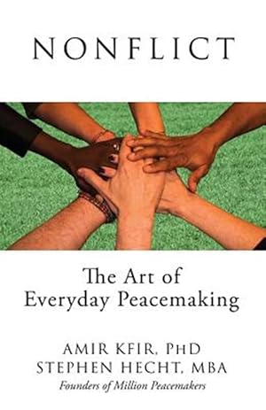 Imagen del vendedor de Nonflict : The Art of Everyday Peacemaking a la venta por GreatBookPricesUK