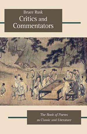 Image du vendeur pour Critics and Commentators : The Book of Poems as Classic and Literature mis en vente par GreatBookPricesUK