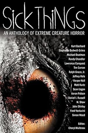Immagine del venditore per Sick Things: An Anthology of Extreme Creature Horror venduto da GreatBookPricesUK