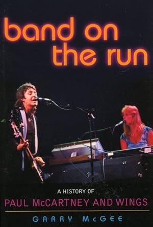 Seller image for Band on the Run : A History of Paul McCartney and Wings for sale by GreatBookPricesUK