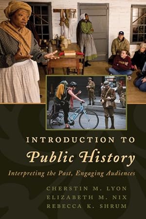 Immagine del venditore per Introduction to Public History : Interpreting the Past, Engaging Audiences venduto da GreatBookPricesUK