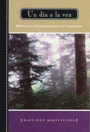Seller image for Un dia a la vez /A Day At A Time : Meditaciones Diarias Para Personas En Recuperaction -Language: Spanish for sale by GreatBookPricesUK