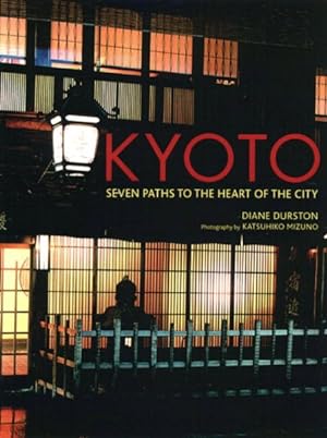 Image du vendeur pour Kyoto : Seven Paths to the Heart of the City mis en vente par GreatBookPricesUK