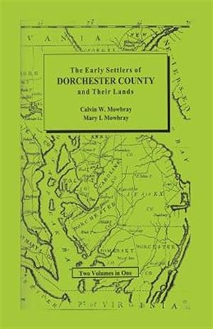 Image du vendeur pour Early Settlers of Dorchester County and Their Lands mis en vente par GreatBookPricesUK