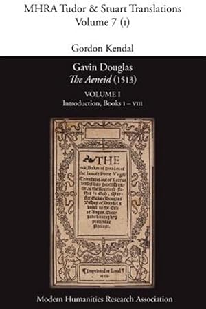 Bild des Verkufers fr Gavin Douglas, 'The Aeneid' (1513) Volume 1: Introduction, Books I - VIII zum Verkauf von GreatBookPricesUK