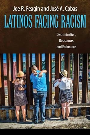 Imagen del vendedor de Latinos Facing Racism : Descrimination, Resistance, and Endurance a la venta por GreatBookPricesUK