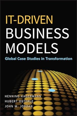 Imagen del vendedor de IT-Driven Business Models : Global Case Studies in Transformation a la venta por GreatBookPricesUK
