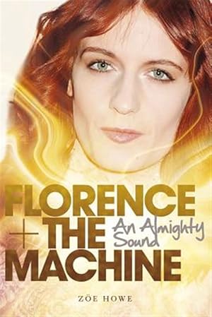 Imagen del vendedor de Florence + The Machine : An Almighty Sound a la venta por GreatBookPricesUK