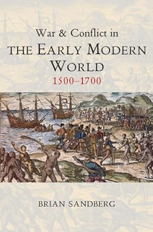 Imagen del vendedor de War and Conflict in the Early Modern World : 1500-1700 a la venta por GreatBookPricesUK