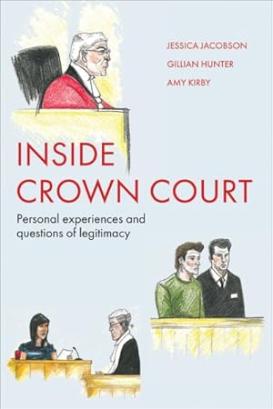 Bild des Verkufers fr Inside Crown Court : Personal Experiences and Questions of Legitimacy zum Verkauf von GreatBookPricesUK