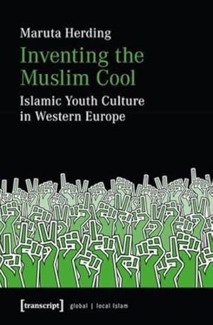 Bild des Verkufers fr Inventing the Muslim Cool : Islamic Youth Culture in Western Europe zum Verkauf von GreatBookPricesUK