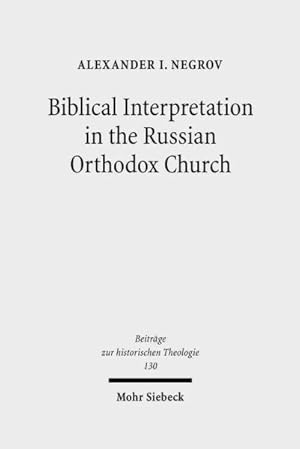 Imagen del vendedor de Biblical Interpretation in the Russian Orthodox Church : A Historical and Hermeneutical Perspective a la venta por GreatBookPricesUK