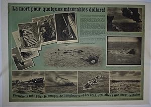 La mort pour quelques misérables dollars. Prendre la mer pour le compte de l?Angleterre et des US...