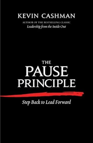 Bild des Verkufers fr Pause Principle : Step Back to Lead Forward zum Verkauf von GreatBookPricesUK