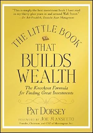 Immagine del venditore per Little Book That Builds Wealth : The Knock-Out Formula for Finding Great Investments venduto da GreatBookPricesUK
