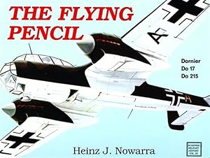 Image du vendeur pour Flying Pencil : Dornier Do 17 and Do 215 mis en vente par GreatBookPricesUK