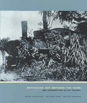 Seller image for Rethinking Art Between the Wars : New Perspectives in Art History for sale by GreatBookPricesUK