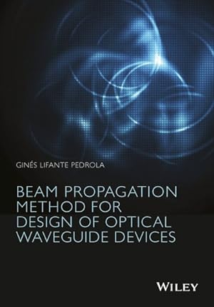 Imagen del vendedor de Beam Propagation Method for Design of Optical Waveguide Devices a la venta por GreatBookPricesUK