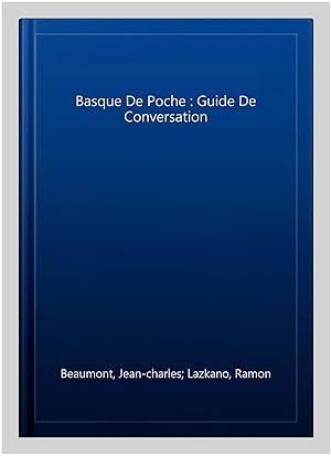 Seller image for Basque De Poche : Guide De Conversation -Language: French for sale by GreatBookPricesUK