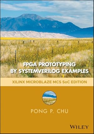 Imagen del vendedor de FPGA Prototyping by Systemverilog Examples : Xilinx MicroBlaze MCS SoC Edition a la venta por GreatBookPricesUK
