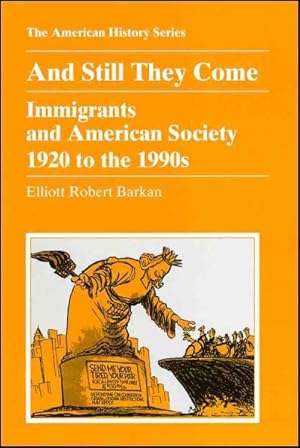 Imagen del vendedor de And Still They Come : Immigrants and American Society, 1920 to the 1990s a la venta por GreatBookPricesUK