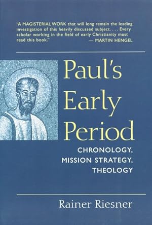 Bild des Verkufers fr Paul's Early Period : Chronology, Mission Strategy, Theology zum Verkauf von GreatBookPricesUK