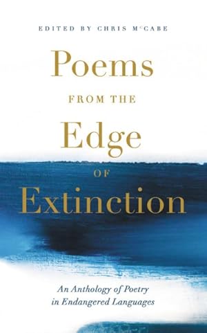 Bild des Verkufers fr Poems from the Edge of Extinction : An Anthology of Poetry in Endangered Languages zum Verkauf von GreatBookPricesUK