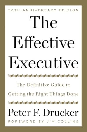 Imagen del vendedor de Effective Executive : The Definitive Guide to Getting the Right Things Done a la venta por GreatBookPricesUK