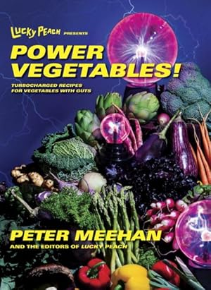 Seller image for Lucky Peach Presents Power Vegetables! : Turbocharged Recipes for Vegetables With Guts for sale by GreatBookPricesUK