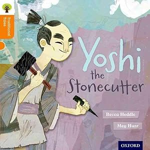 Imagen del vendedor de Oxford Reading Tree Traditional Tales: Level 6: Yoshi the Stonecutter a la venta por GreatBookPricesUK