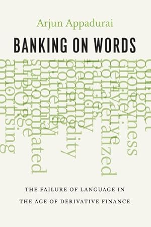 Immagine del venditore per Banking on Words : The Failure of Language in the Age of Derivative Finance venduto da GreatBookPricesUK