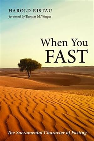Image du vendeur pour When You Fast : The Sacramental Character of Fasting mis en vente par GreatBookPricesUK