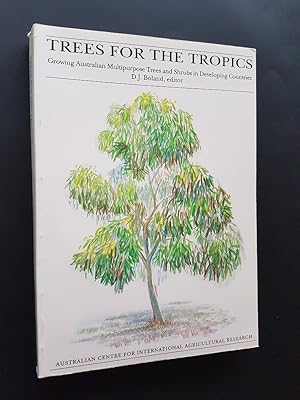 Immagine del venditore per Trees for the Tropics: Growing Australian Multipurpose Trees and Shrubs in Developing Countries venduto da masted books