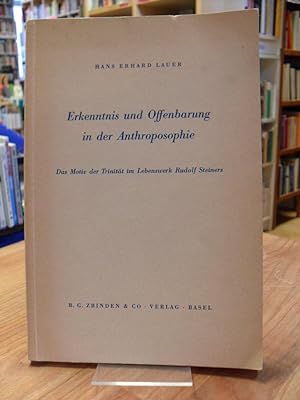 Erkenntnis und Offenbarung in der Anthroposophie - Das Motiv der Trinität im Lebenswerk Rudolf St...