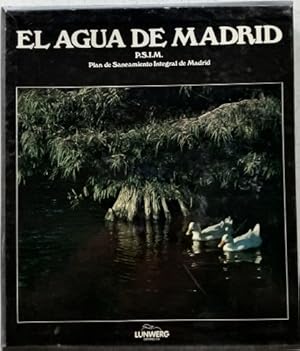 El agua de Madrid. Plan de Saneamiento Integral de Madrid