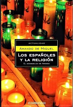 Bild des Verkufers fr LOS ESPAOLES Y LA RELIGION zum Verkauf von LIBRERA LAS HOJAS
