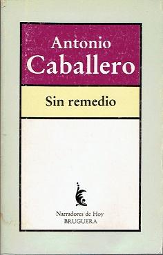Seller image for Sin remedio for sale by LIBRERA LAS HOJAS