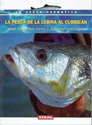 Bild des Verkufers fr La pesca de la lubina al curricn zum Verkauf von LIBRERA LAS HOJAS