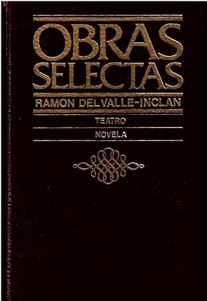 Bild des Verkufers fr Obras selectas. Romance de lobos. La marquesa Rosalinda. Luces de Bohemia. Flor de santidad. Sonata de esto. Baza de espadas zum Verkauf von LIBRERA LAS HOJAS