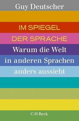 Seller image for Im Spiegel der Sprache : Warum die Welt in anderen Sprachen anders aussieht for sale by AHA-BUCH GmbH