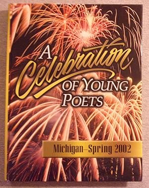 Seller image for A Celebration of Young Poets, Michigan, Spring 2002 for sale by Book Nook