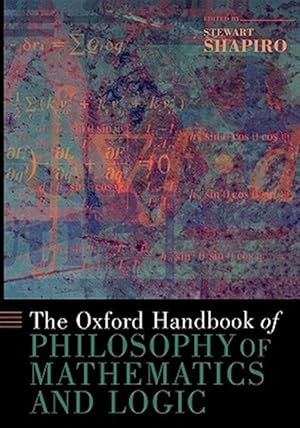Bild des Verk�ufers f�r Oxford Handbook of Philosophy of Mathematics and Logic zum Verkauf von GreatBookPricesUK
