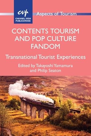 Imagen del vendedor de Contents Tourism and Pop Culture Fandom : Transnational Tourist Experiences a la venta por GreatBookPricesUK