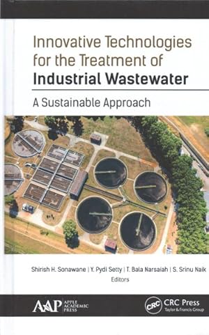 Imagen del vendedor de Innovative Technologies for the Treatment of Industrial Wastewater : A Sustainable Approach a la venta por GreatBookPricesUK