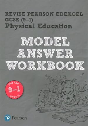 Seller image for Revise Pearson Edexcel GCSE (9-1) Physical Education Model Answer Workbook for sale by GreatBookPrices