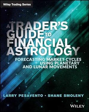 Image du vendeur pour Traders Guide to Financial Astrology : Forecasting Market Cycles Using Planetary and Lunar Movements mis en vente par GreatBookPricesUK