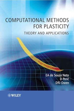 Image du vendeur pour Computational Methods for Plasticity : Theory and Applications mis en vente par GreatBookPricesUK